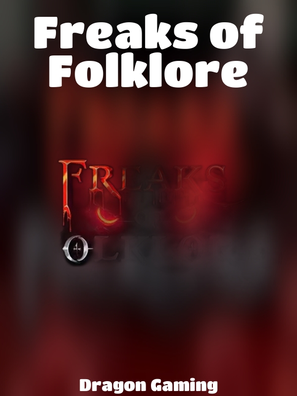 Freaks of Folklore slot Dragon Gaming