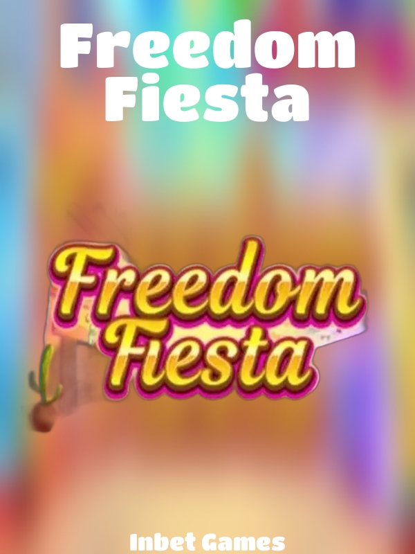 Freedom Fiesta slot Inbet Games