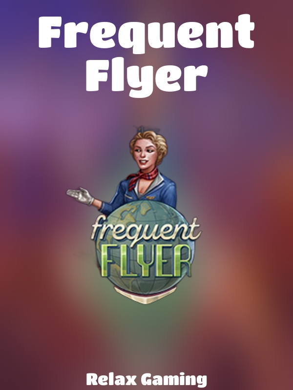 Frequent Flyer slot Relax Gaming