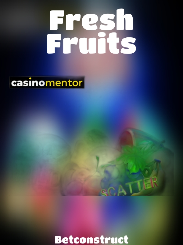 Fresh Fruits slot Betconstruct