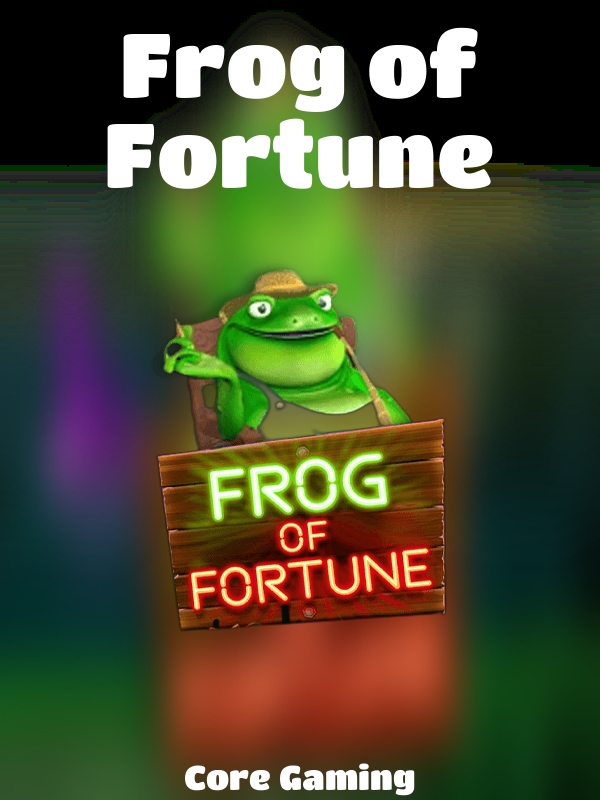 Frog of Fortune slot Core Gaming