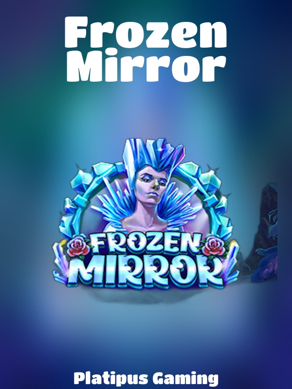 Frozen Mirror slot Platipus Gaming