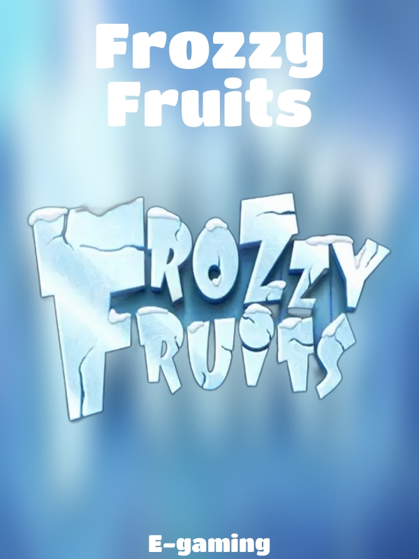 Frozzy Fruits slot E-gaming