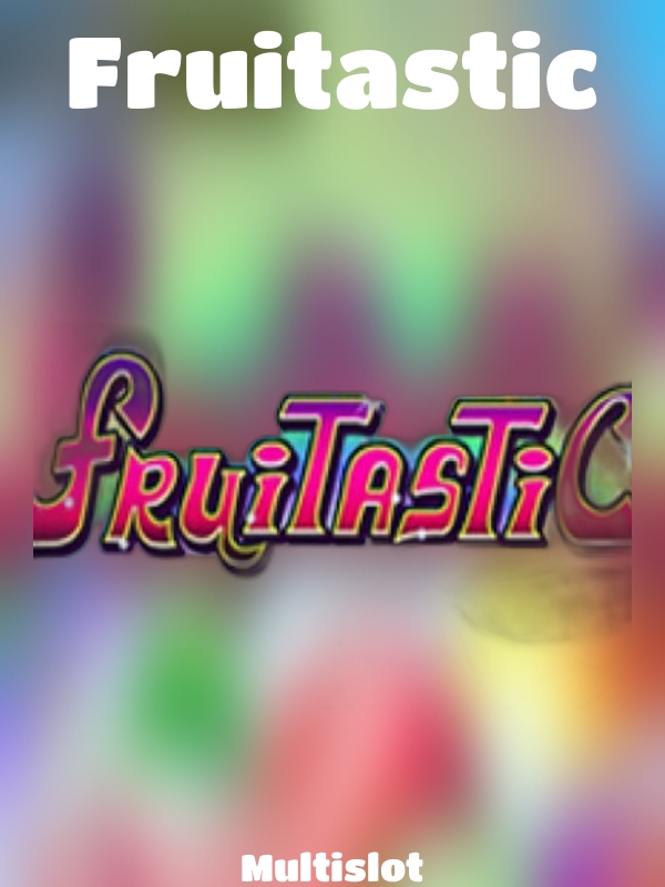 Fruitastic slot BF Games