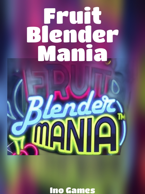 Fruit Blender Mania slot Ino Games