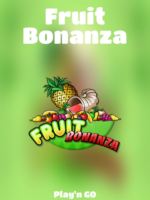 Fruit Bonanza slot Play'n GO