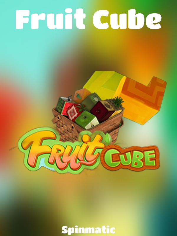 Fruit Cube slot Spinmatic