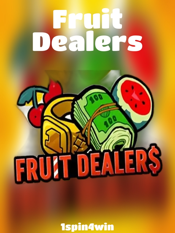 Fruit Dealers slot 1spin4win