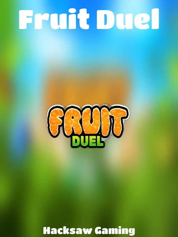 Fruit Duel slot Hacksaw Gaming