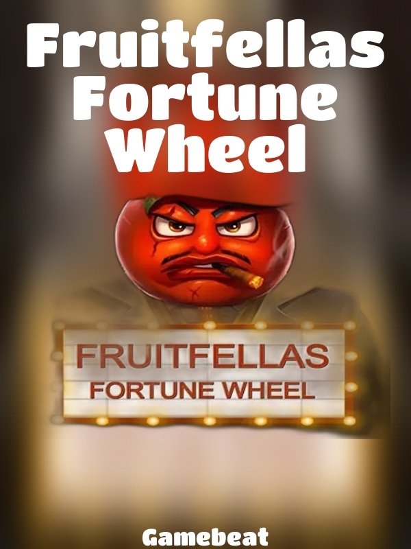 Fruitfellas Fortune Wheel slot Gamebeat