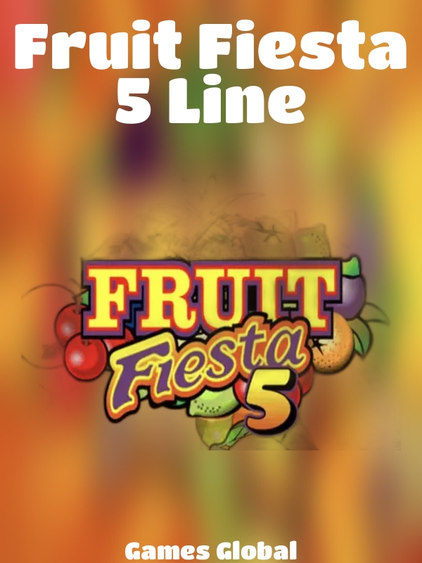 Fruit Fiesta 5 Line slot Games Global