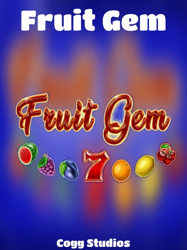 Fruit Gem slot Cogg Studios