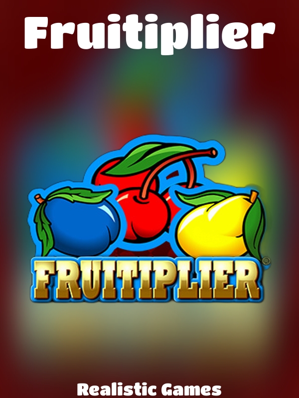 Fruitiplier slot Realistic Games