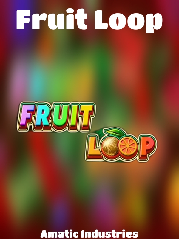 Fruit Loop slot Amatic Industries