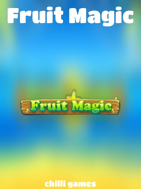 Fruit Magic slot Chilli Games