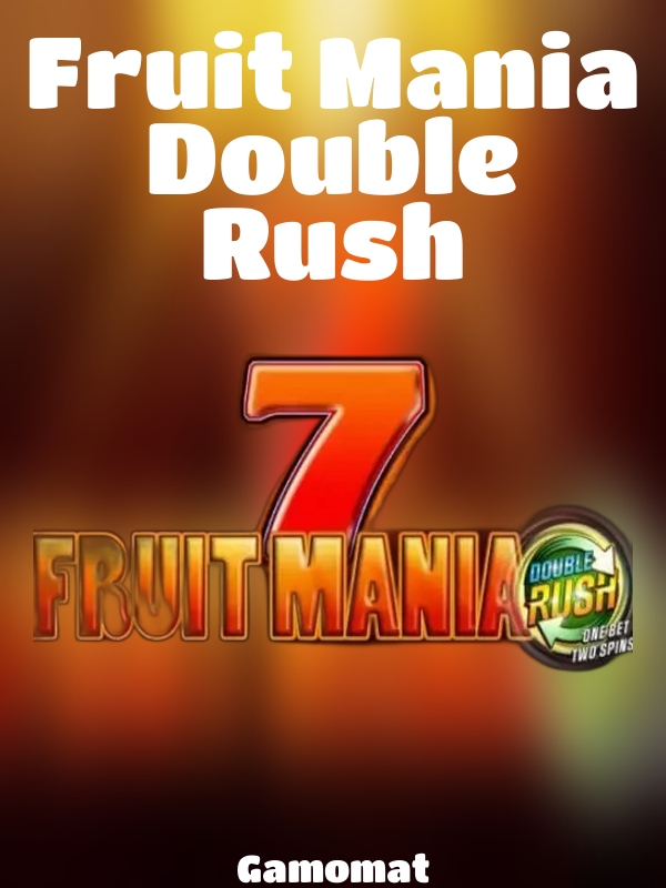 Fruit Mania Double Rush slot Gamomat