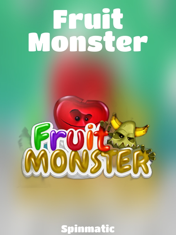 Fruit Monster slot Spinmatic