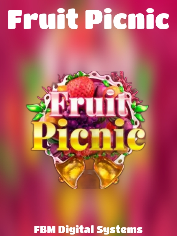 Fruit Picnic slot FBM Digital Systems