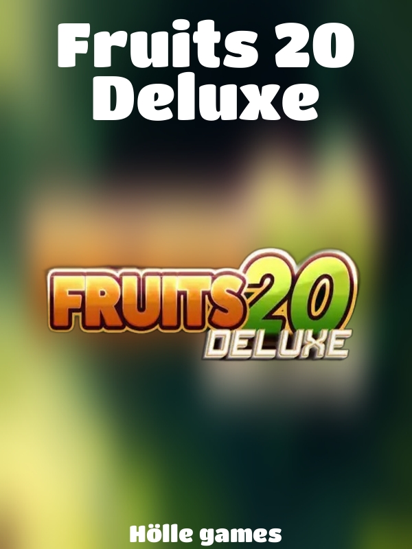 Fruits 20 Deluxe slot Hölle games