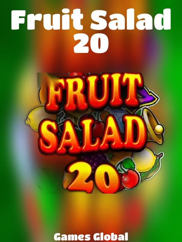 Fruit Salad 20 slot Games Global