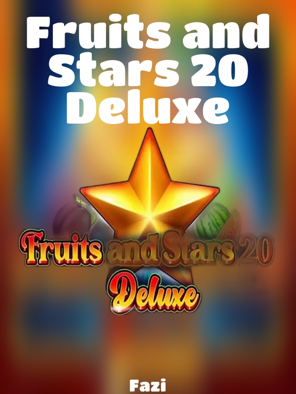 Fruits and Stars 20 Deluxe slot Fazi