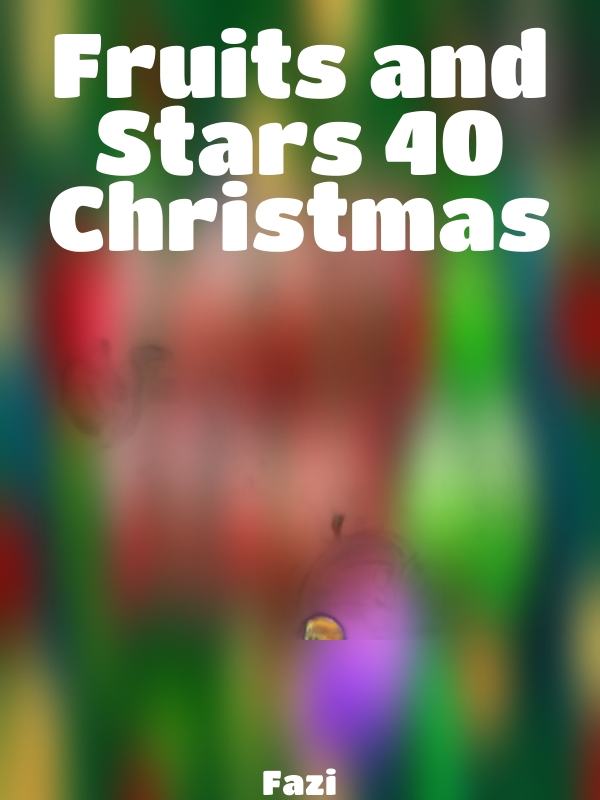 Fruits and Stars 40 Christmas slot Fazi