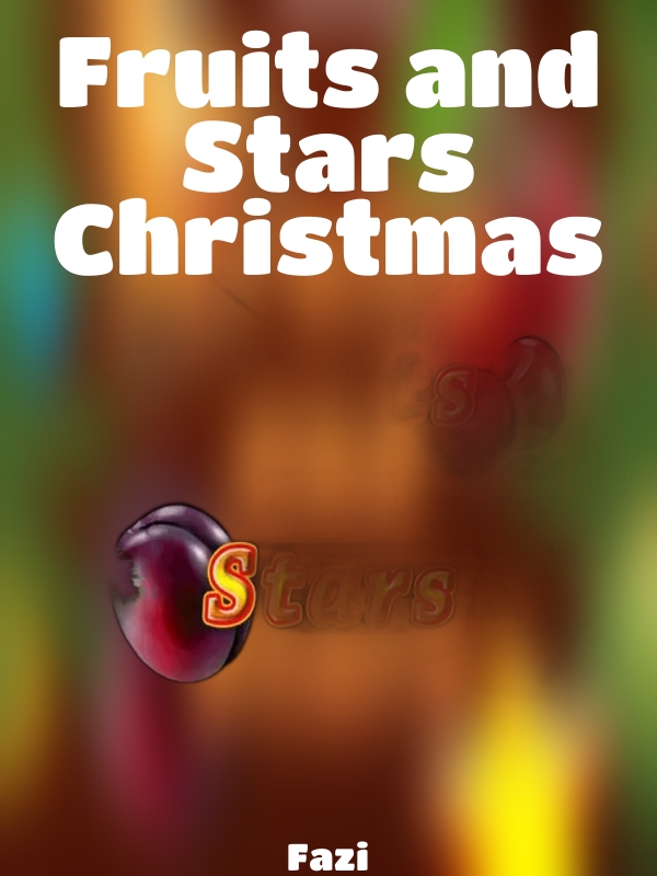 Fruits and Stars Christmas slot Fazi