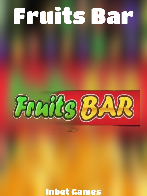 Fruits Bar slot Inbet Games