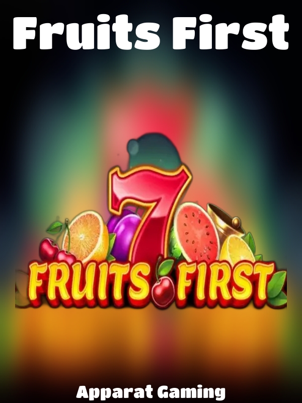 Fruits First slot Apparat Gaming