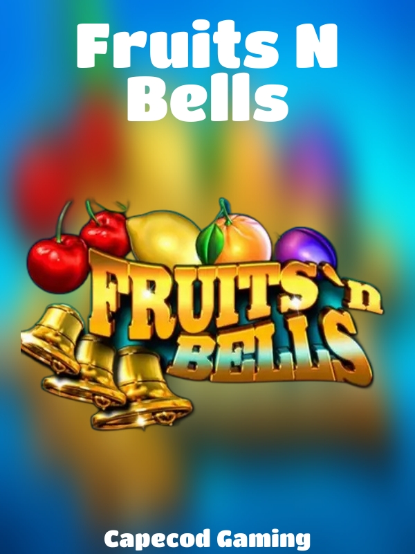 Fruits N Bells slot Capecod Gaming