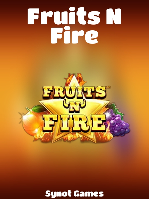 Fruits N Fire slot Synot Games