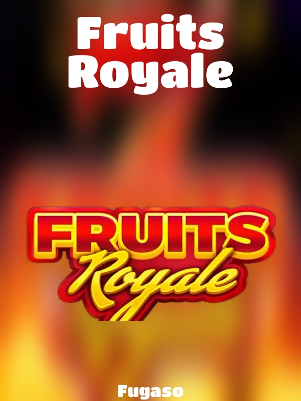 Fruits Royale slot Fugaso