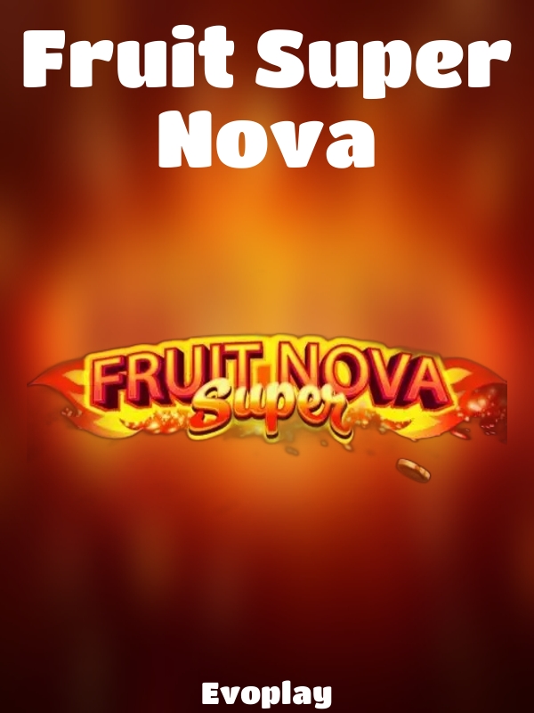 Fruit Super Nova slot Evoplay