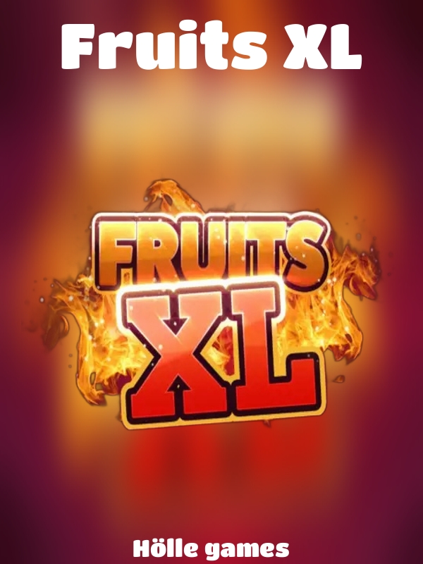 Fruits XL slot Hölle games