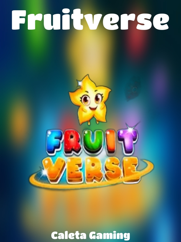 Fruitverse slot Caleta Gaming