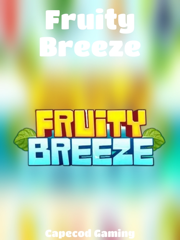 Fruity Breeze slot Capecod Gaming