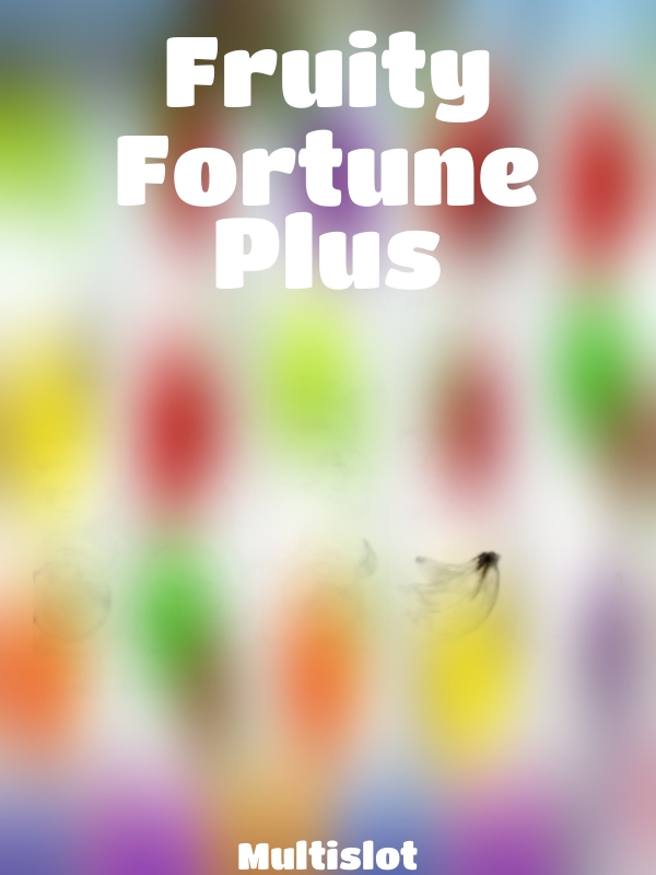 Fruity Fortune Plus slot Multislot