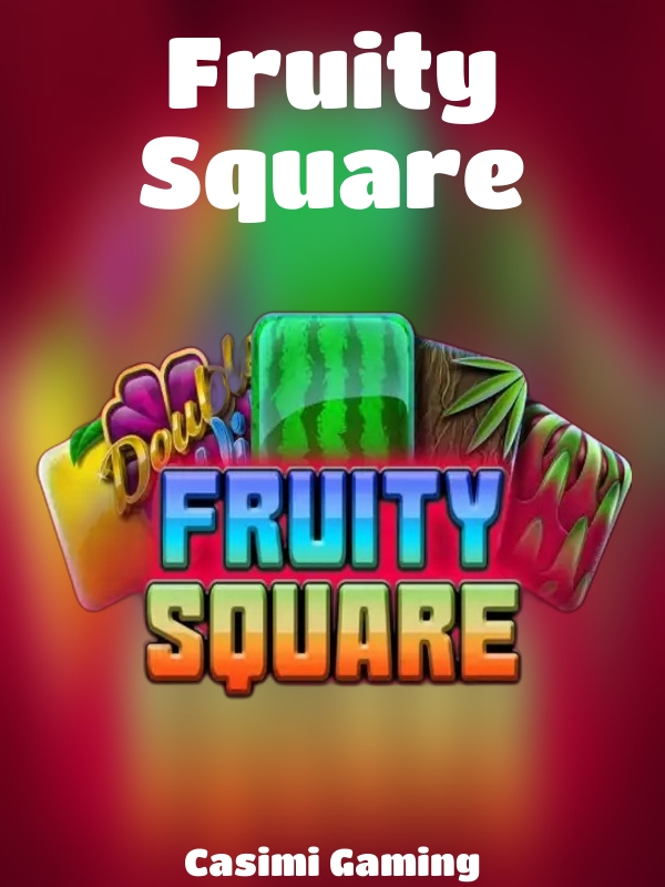 Fruity Square slot Casimi Gaming