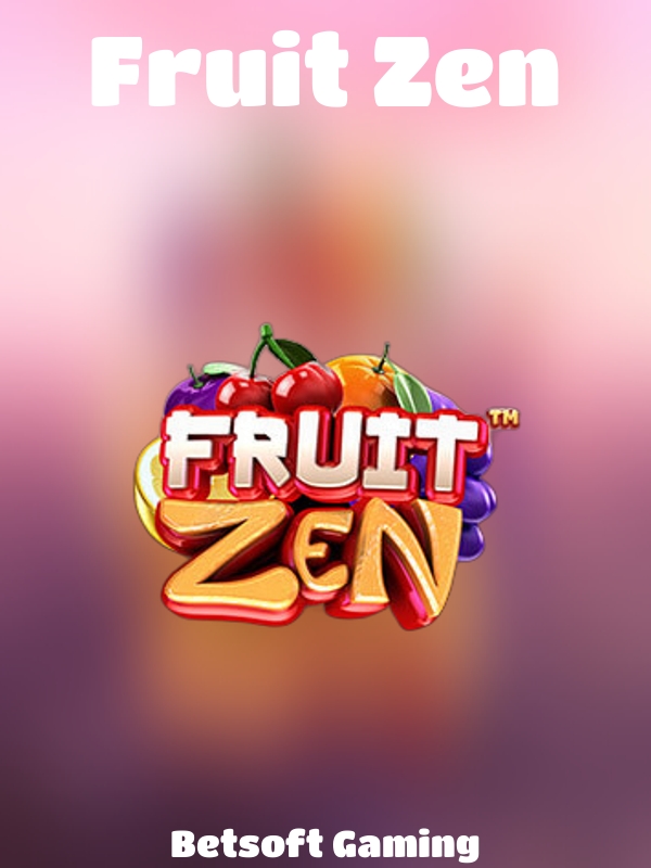 Fruit Zen slot Betsoft Gaming