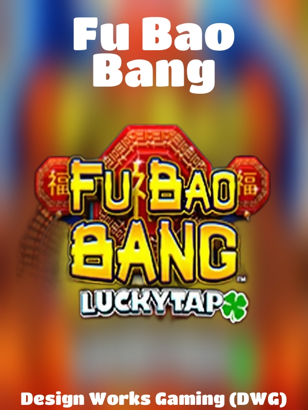 Fu Bao Bang slot Design Works Gaming (DWG)