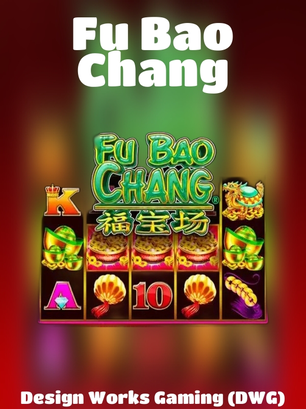 Fu Bao Chang slot Design Works Gaming (DWG)