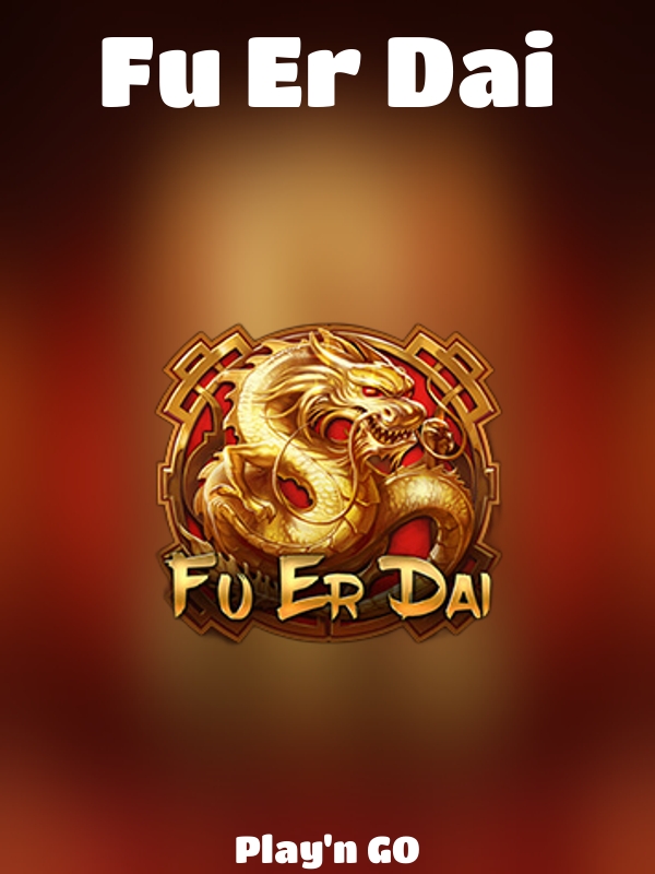 Fu Er Dai slot Play'n GO