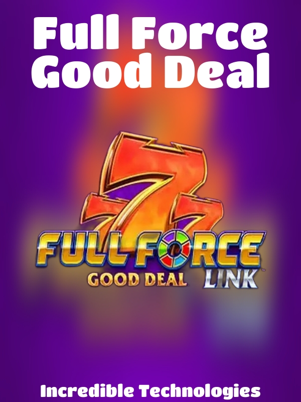 Full Force Good Deal slot Incredible Technologies