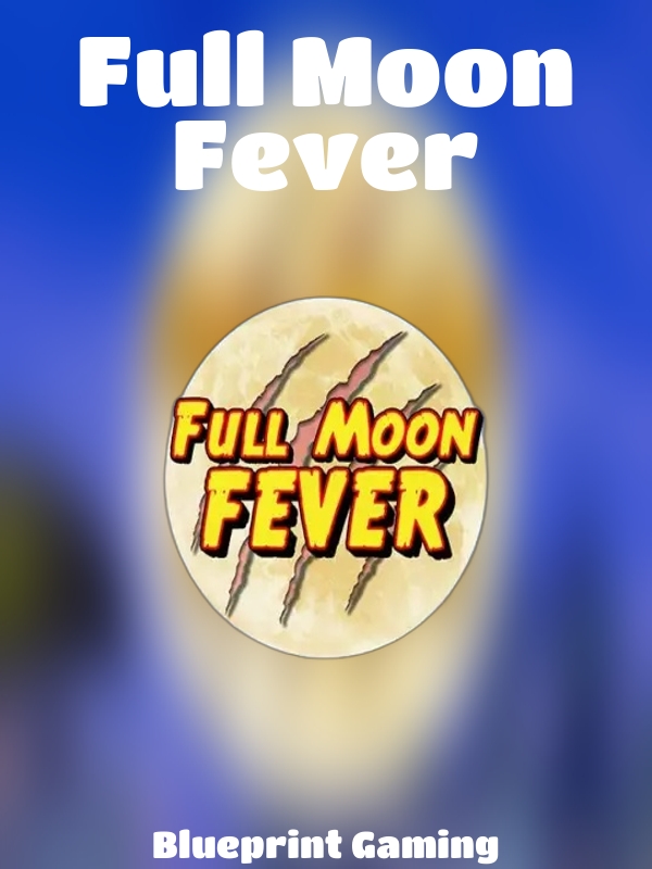 Full Moon Fever slot Blueprint Gaming