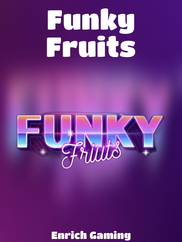 Funky Fruits slot Enrich Gaming