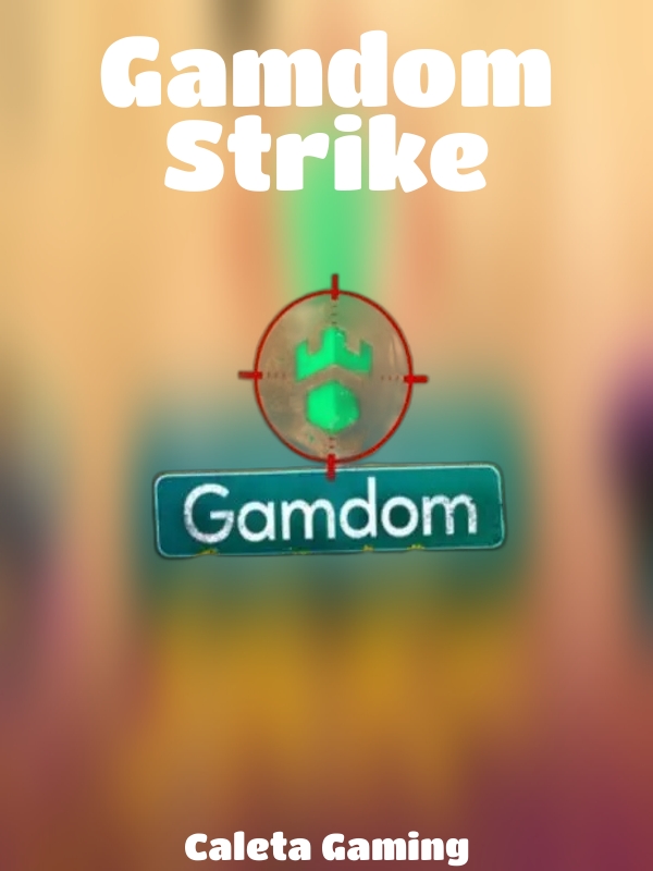 Gamdom Strike slot Caleta Gaming