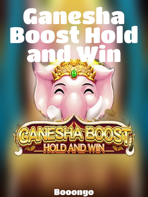 Ganesha Boost Hold and Win slot Booongo