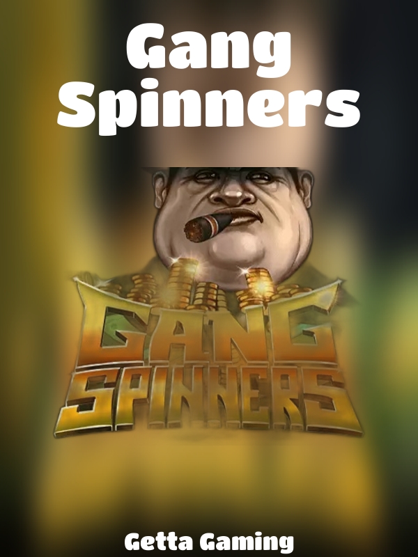 Gang Spinners slot Getta Gaming