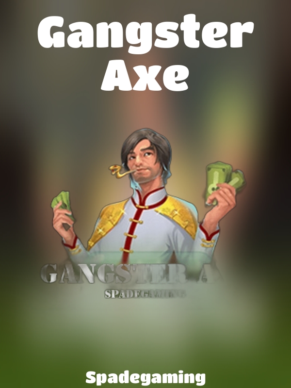 Gangster Axe slot Spadegaming