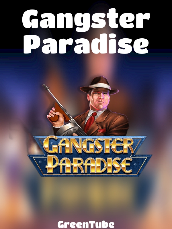 Gangster Paradise slot GreenTube